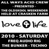 [Various] Love4life 2010: Saturday (Crasken Farm, Freq Audio Bunker rig)