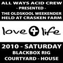 [Various] Love4life 2010: Saturday (Crasken Farm, Blackbox rig)