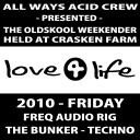 [Spacecase] Love4life 2010: Friday (Crasken Farm, Freq Audio Bunker rig)