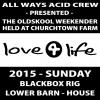 [Various] Love4life 2015: Sunday (Churchtown Farm, Blackbox rig)