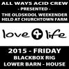 [Various] Love4life 2015: Friday (Churchtown Farm, Blackbox rig)